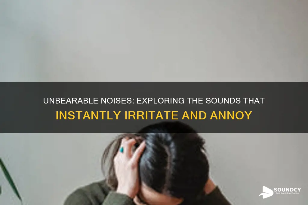 what sounds drive you bonkers