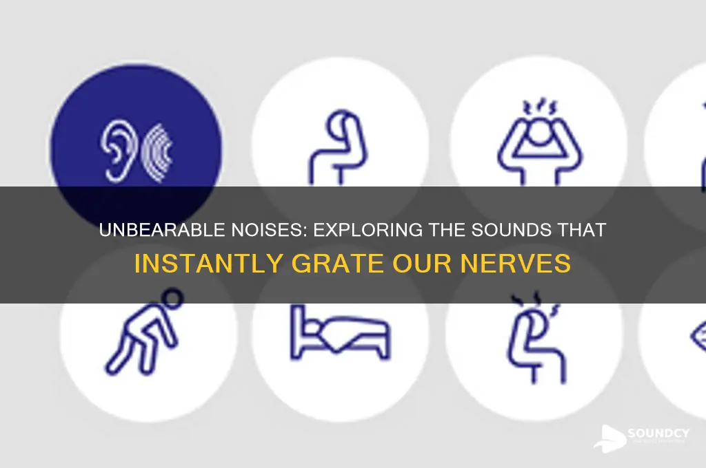 what sounds drive you crazy
