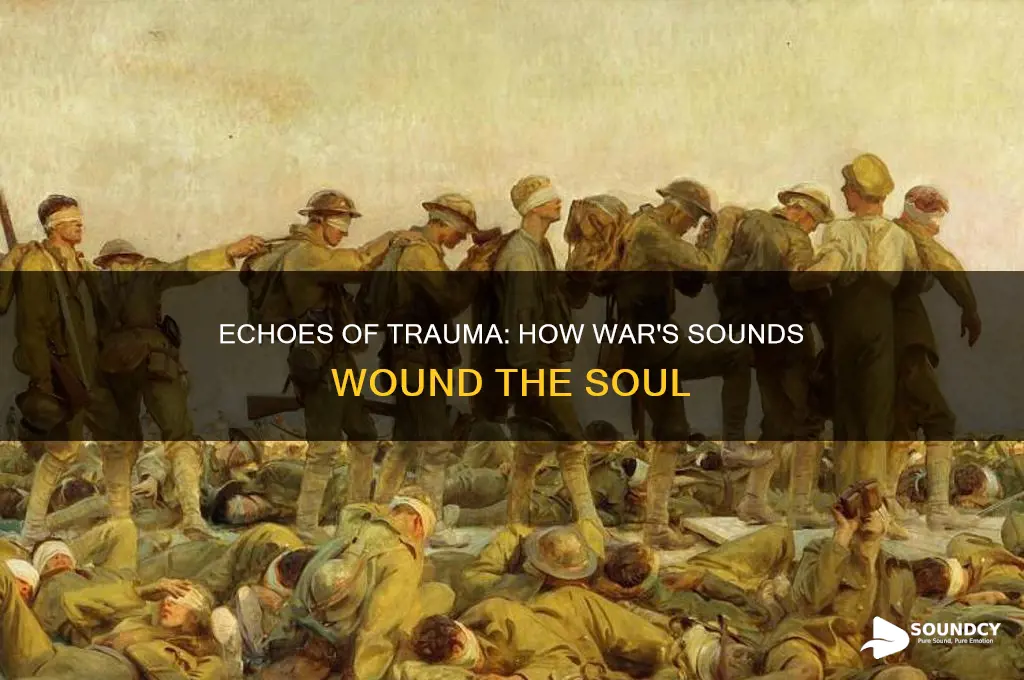 what sounds of war traumatize