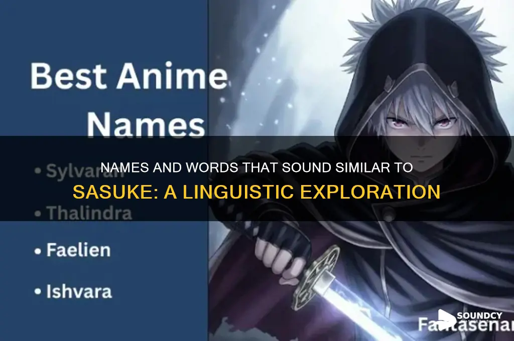 what sounds similar to sasuke