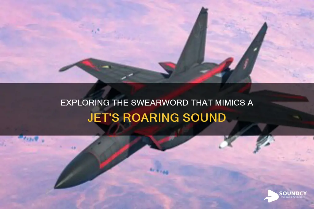 what swearword sounds like jet