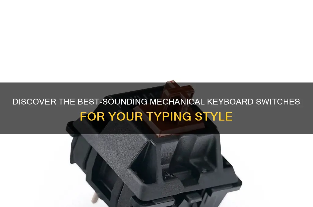 what switches sound the best