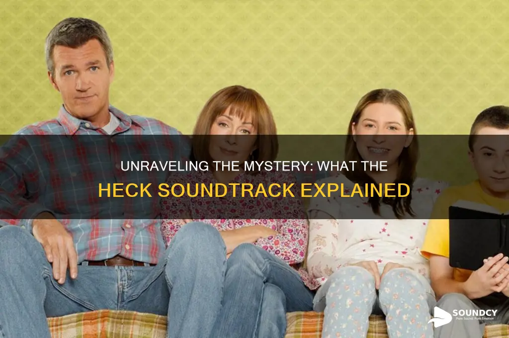 what the heck sound track