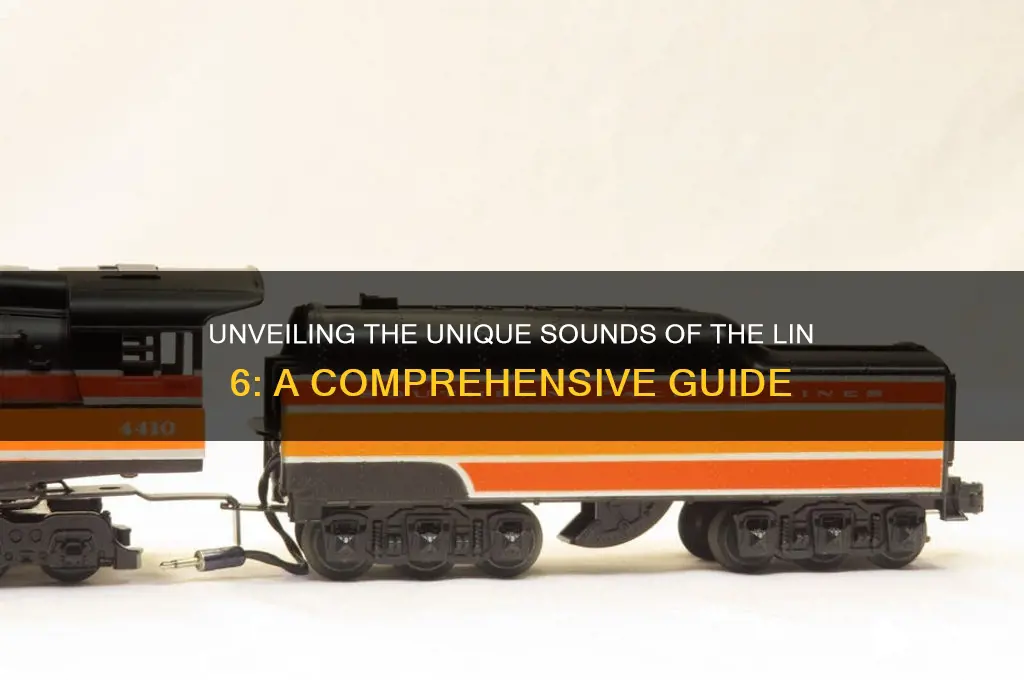 what the lin 6 sounds
