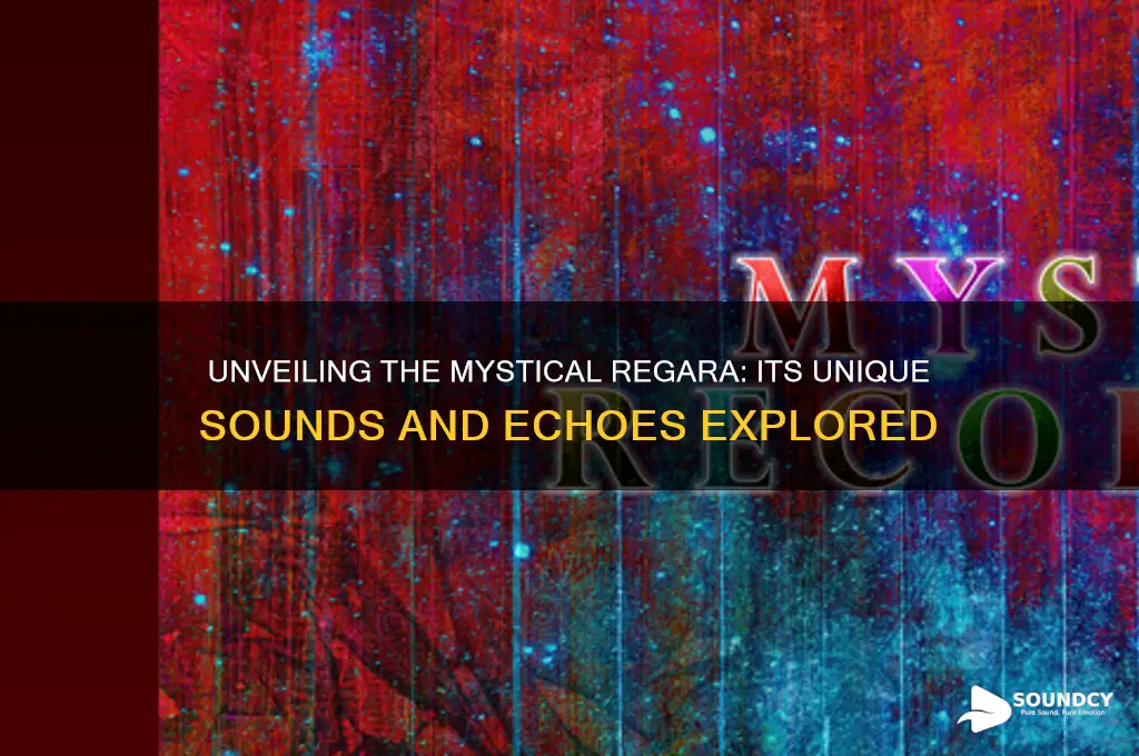 what the regara sounds like