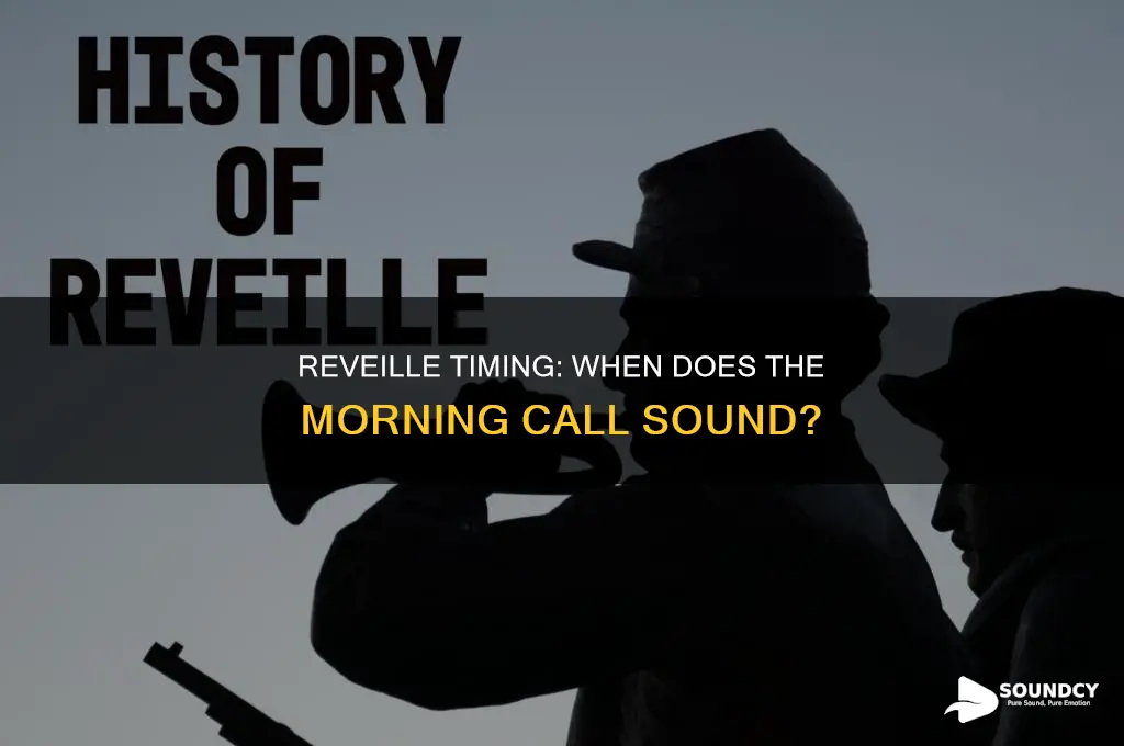 what time does reveille sound