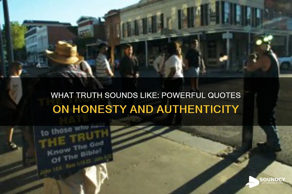 what truth sounds like quotes