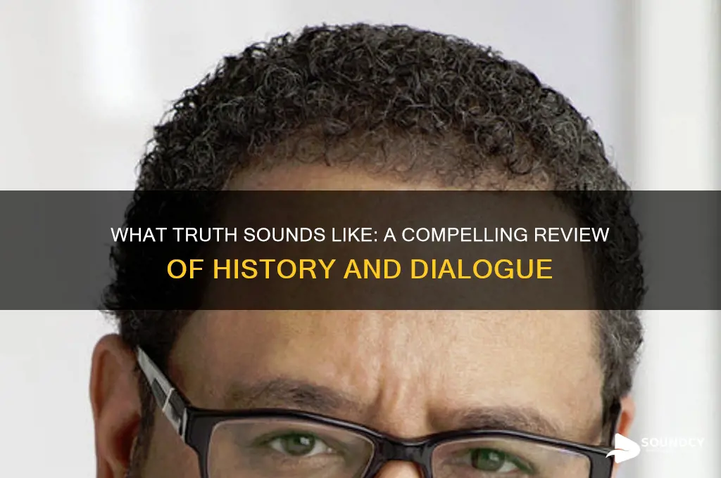 what truth sounds like review