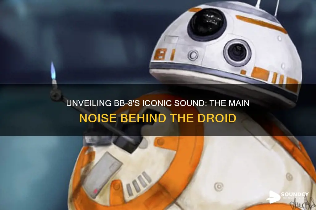 what was bb8 main sound