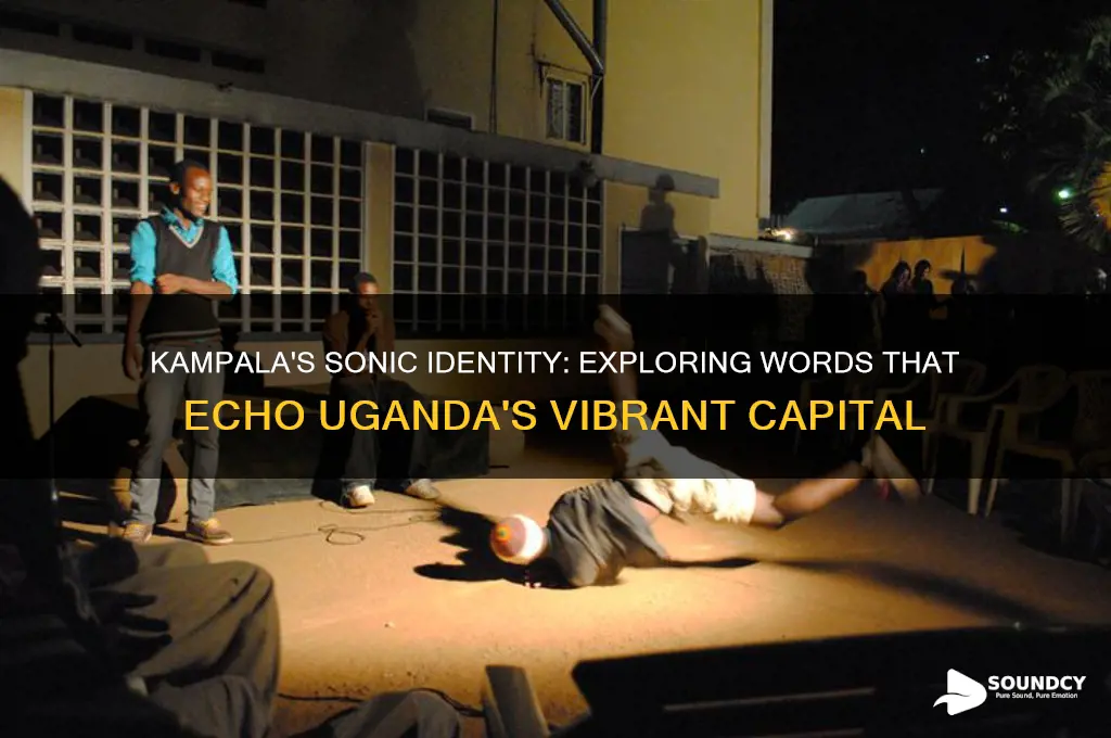 what woords sound like kampala
