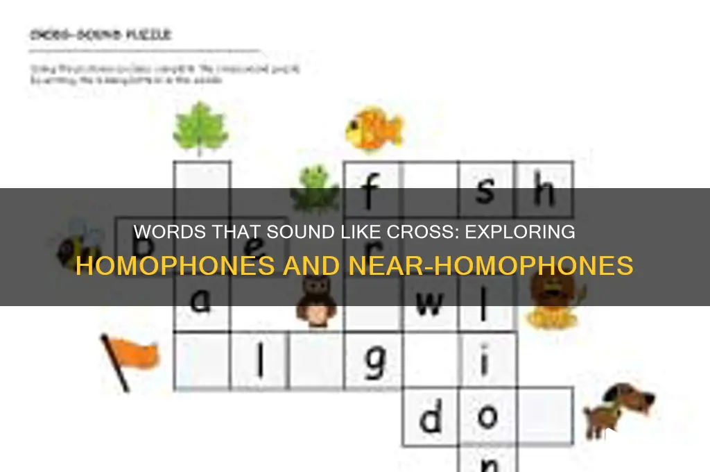 what word sounds like cross