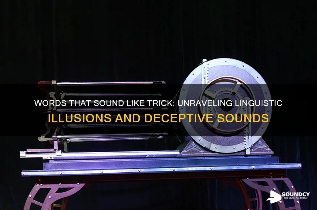 what words sound like trick