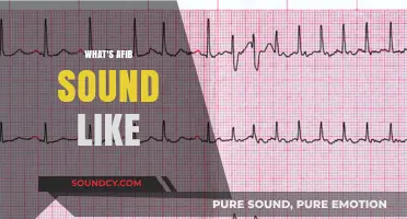What Does Afib Sound Like? Understanding the Unique Heart Rhythm