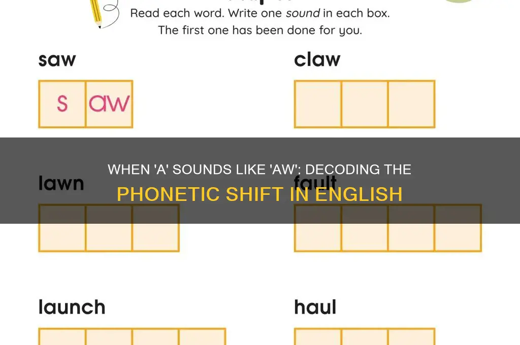 when a sounds like aw