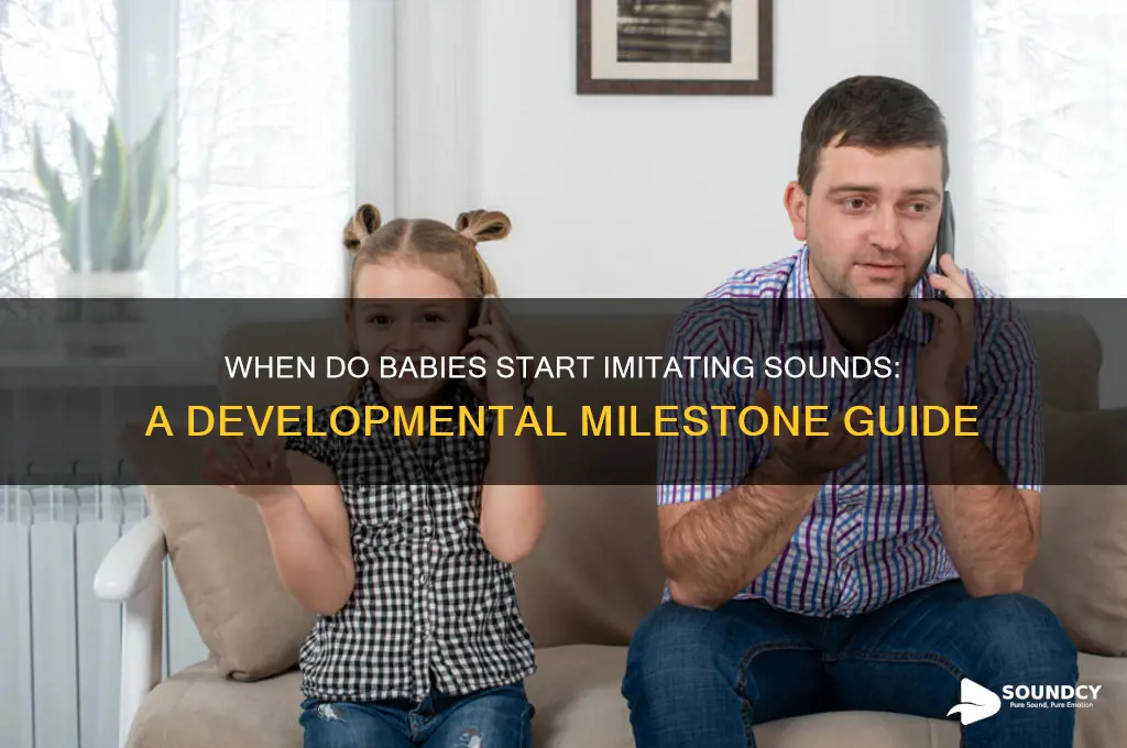 when do babies imitate sounds