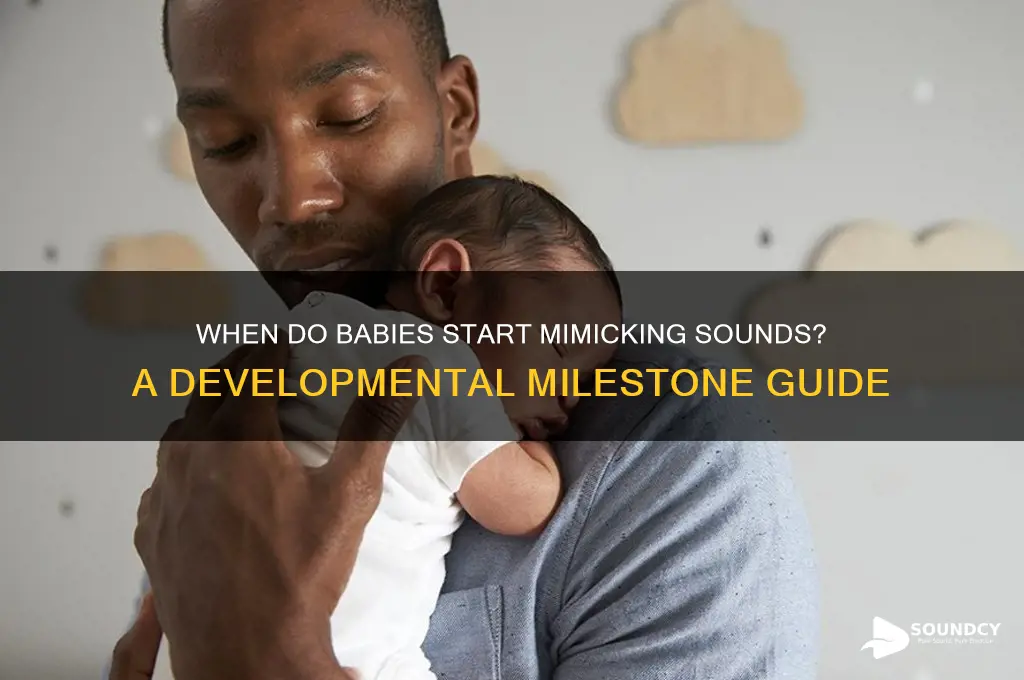 when does baby mimic sounds