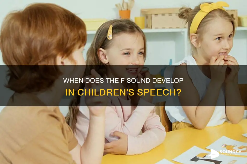 when does f sound develop