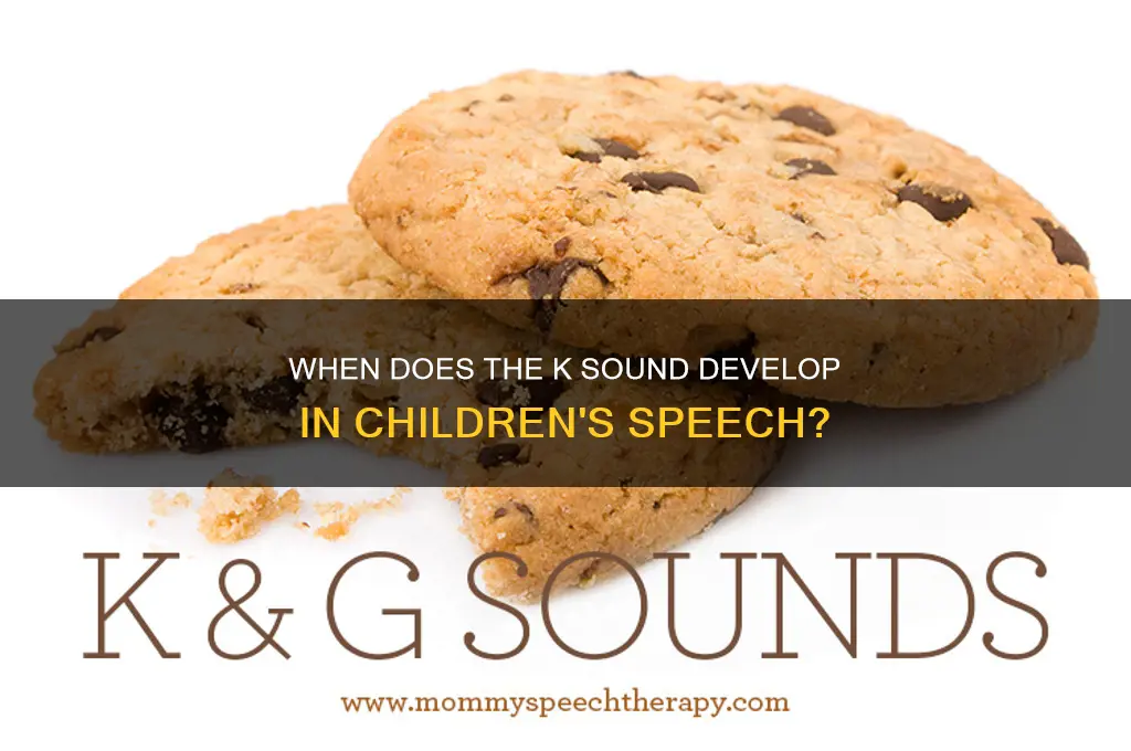 when does k sound develop