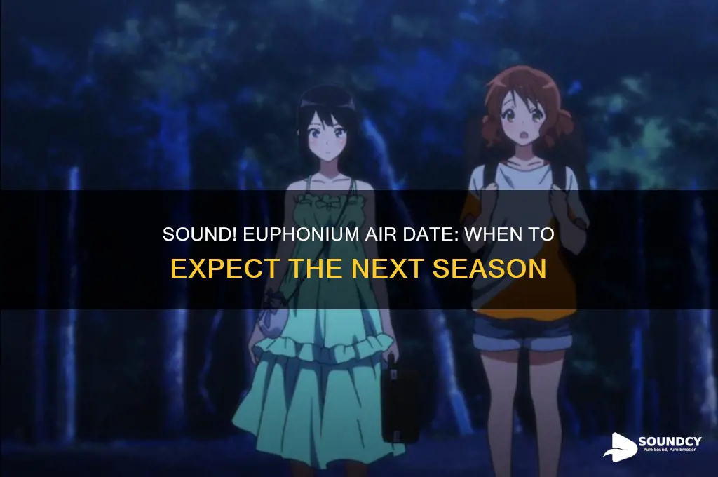 when does sound euphonium air