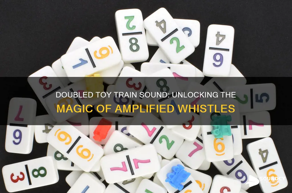 when doubled toy train sound