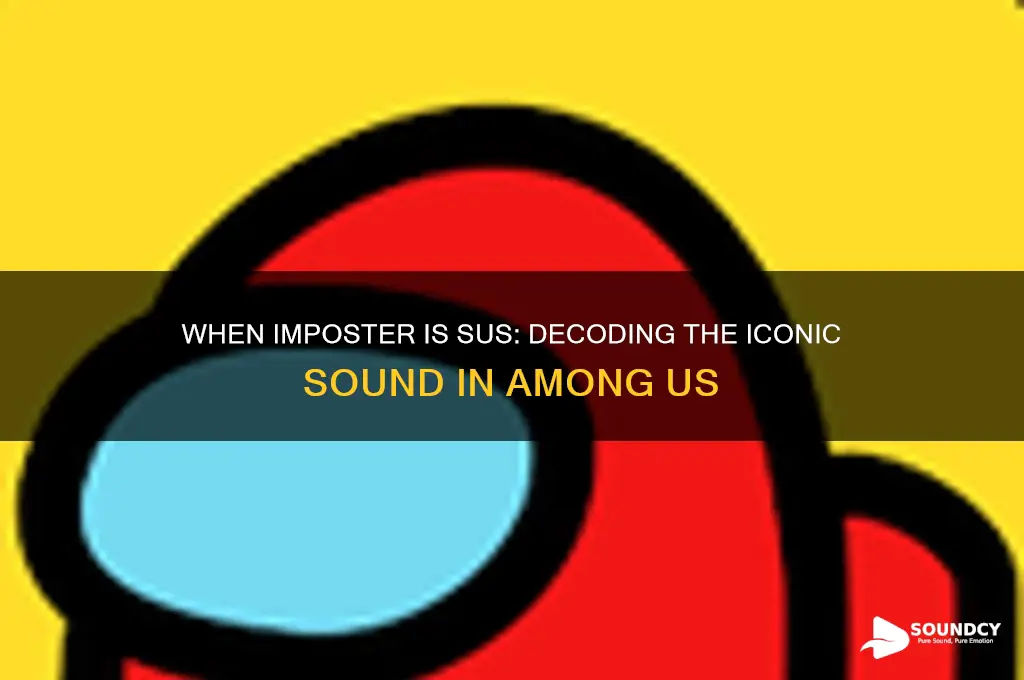 when imposter is sus sound