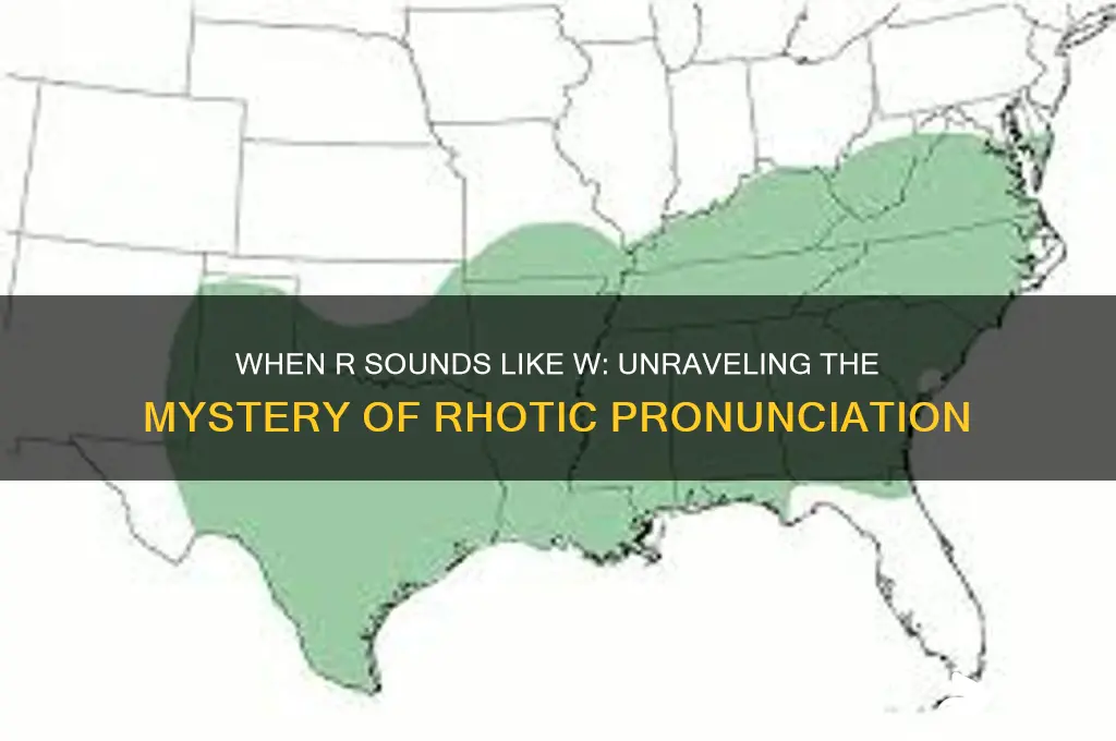 when r sounds like w
