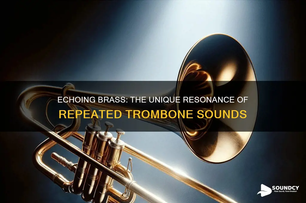 when repeated a trombone sound