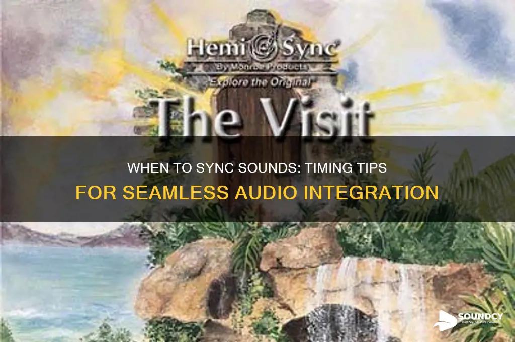 when should i sync sounds