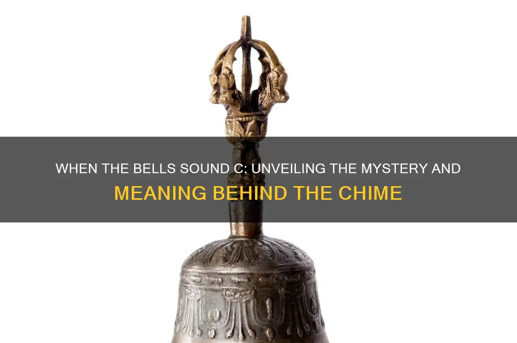 when the bells sound c