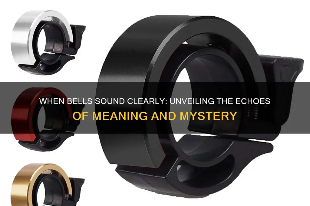 when the bells sound clearly