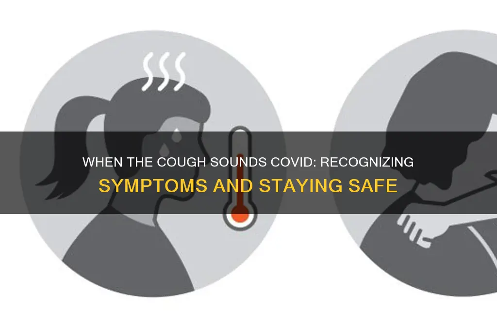 when the cough sounds covid