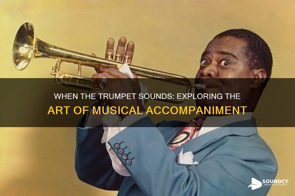 when the trumpet sound accompaniment