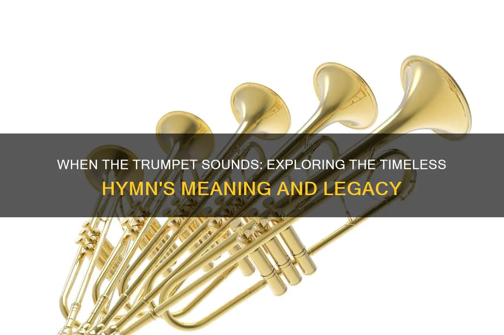 when the trumpet sounds hymn