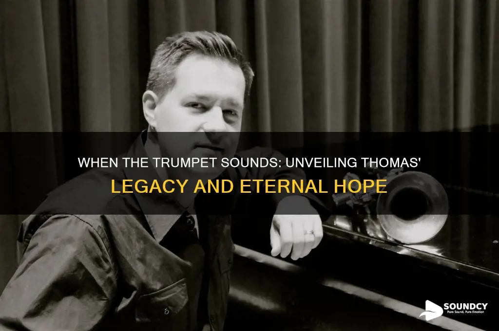 when the trumpet sounds thomas
