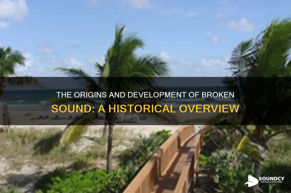 when was broken sound developed