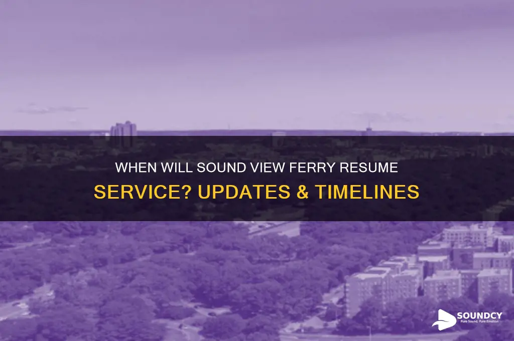 when will sound view ferry