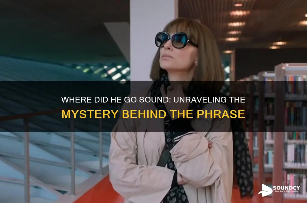 where did he go sound