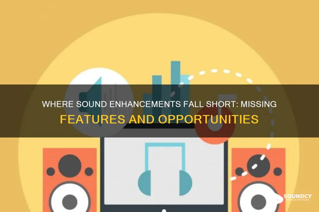 where is sound enchancements missing
