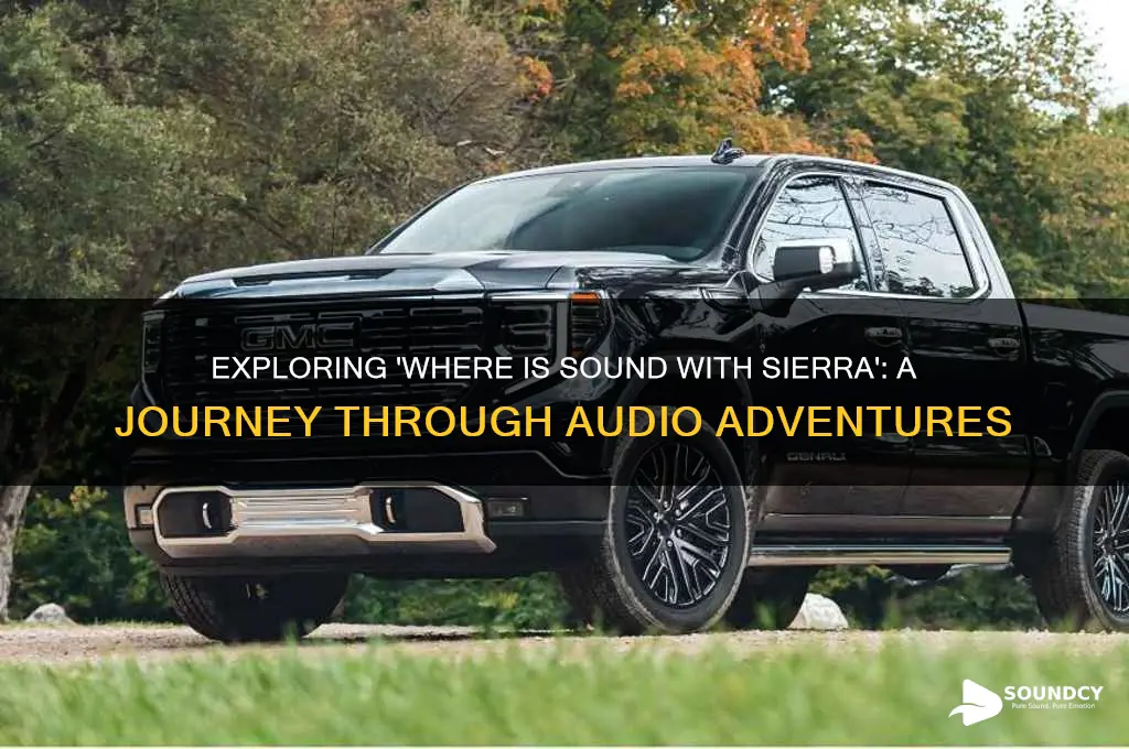 where is sound with sierra