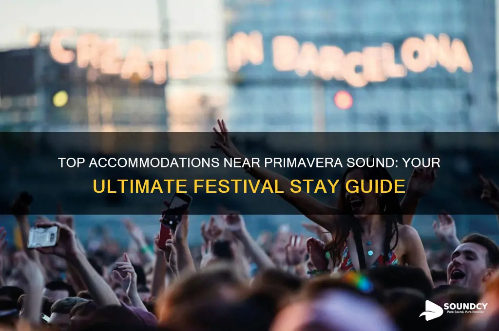 where to stay primavera sound
