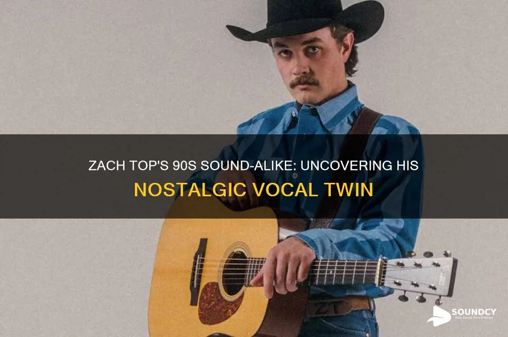 who does zach top sound like from the 90s