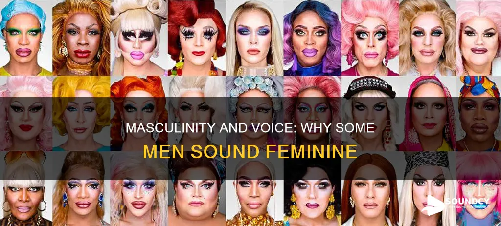 why do some guys sound feminine