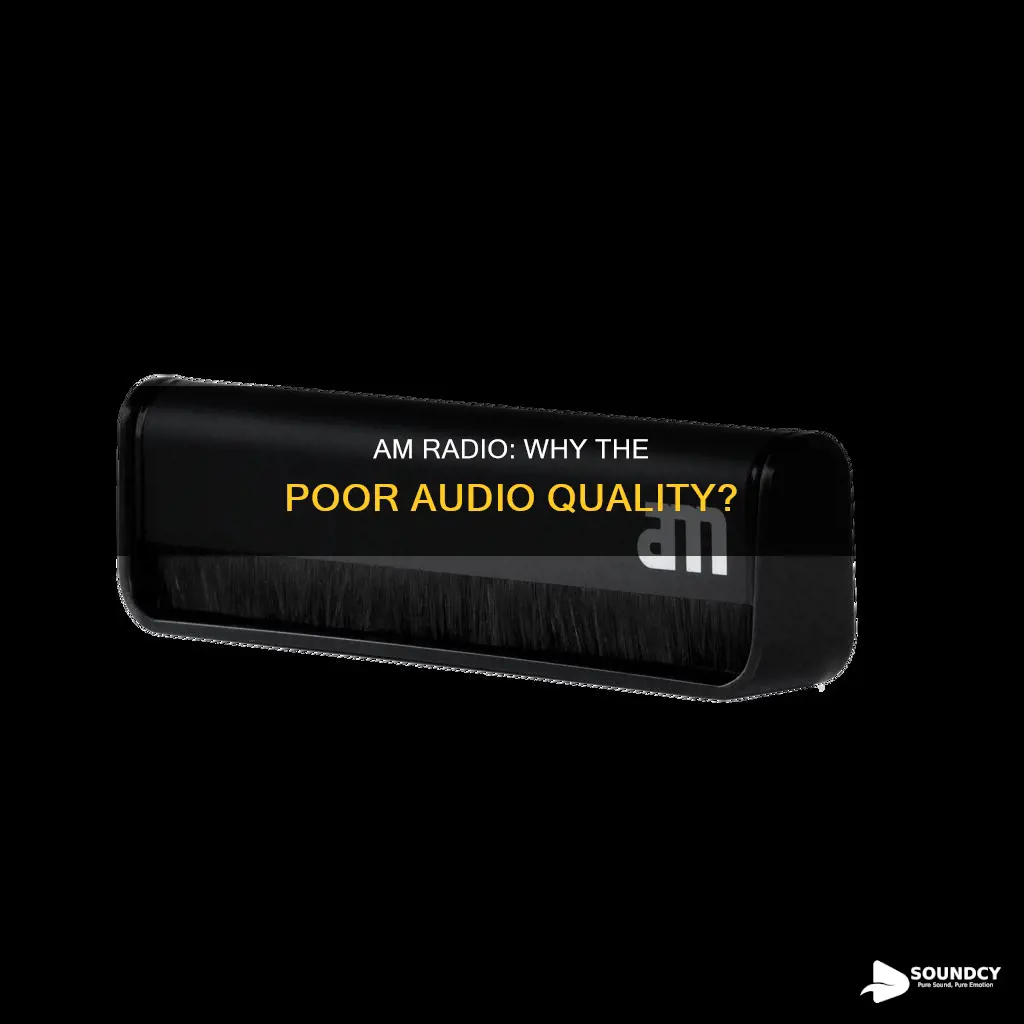 why does am radio sound bad