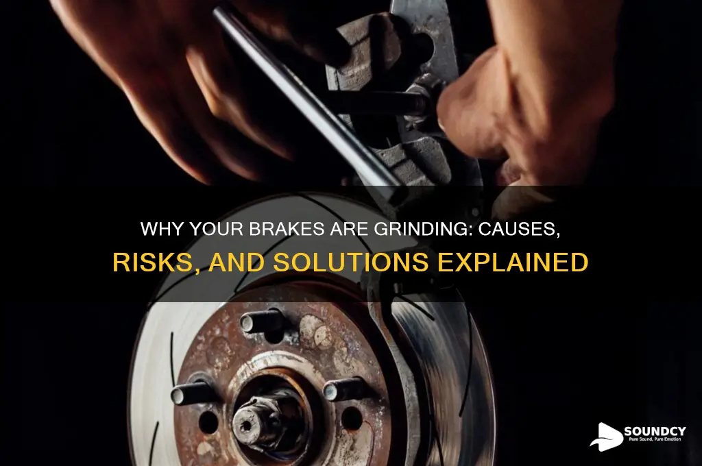 why does it sound like my brakes are grinding