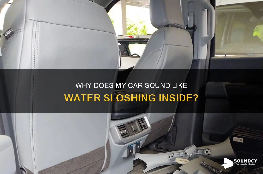 why does it sound like water in my car