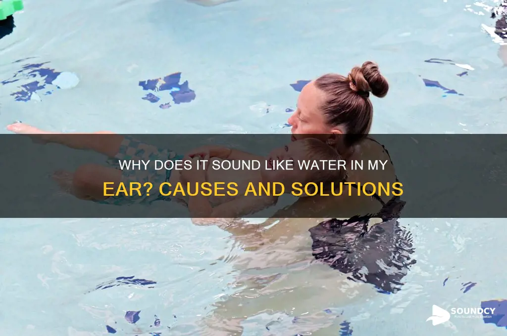 why does it sound like water in my ear