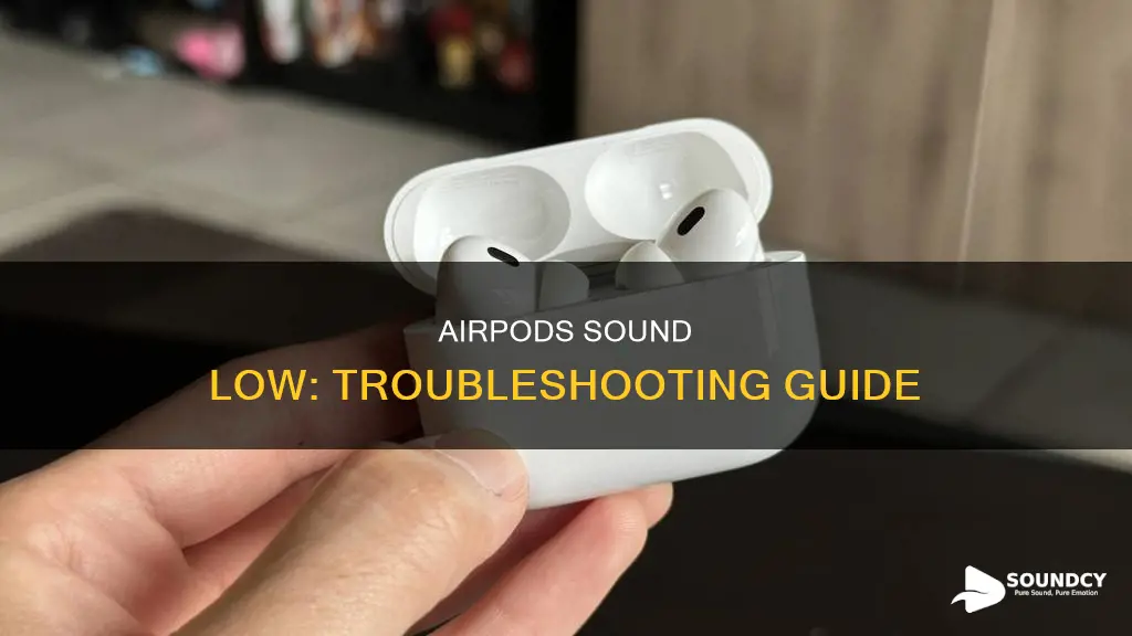 why does my airpods sound low
