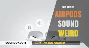 AirPods Audio: Why Do They Sound Strange?