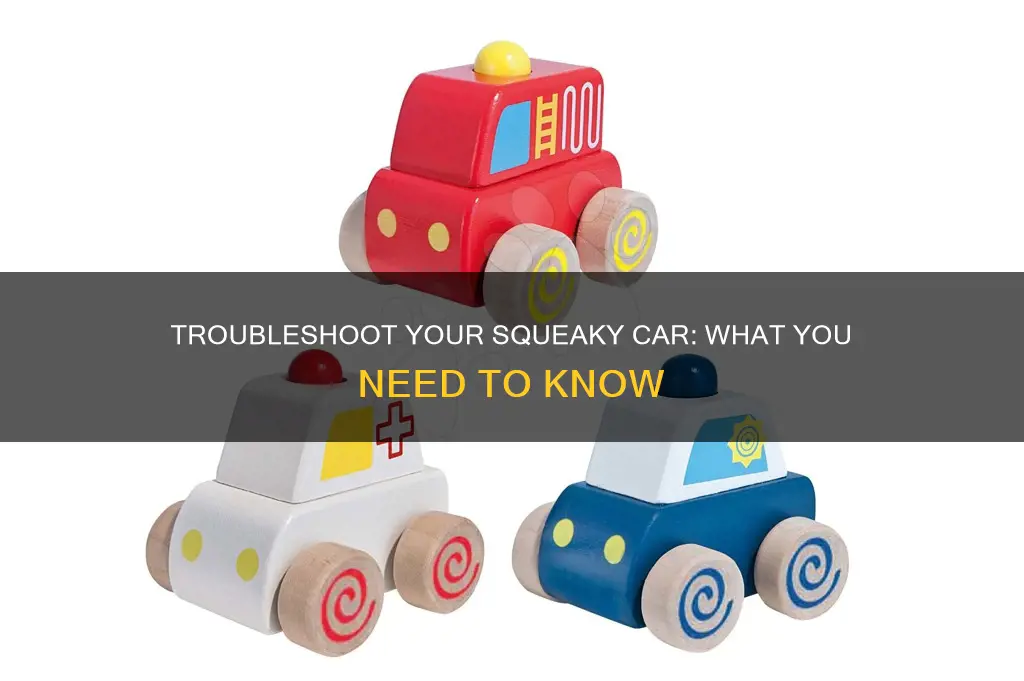 why does my car sound squeaky