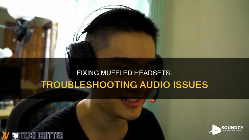 why does my headset sound muffled